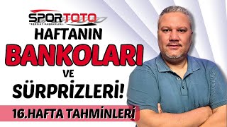 Spor Toto 16 Hafta Tahminleri  Haftanın Bankoları Ve Sürprizleri [upl. by Annid]