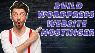 How To Build A WordPress Website With Hostinger 2024 🔥  WordPress Tutorial [upl. by Allenod]