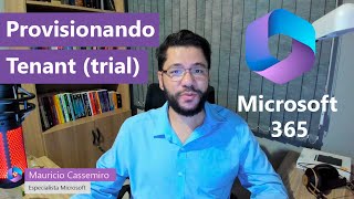 Aula 1  Curso de Microsoft 365 para Administradores  Provisionando Tenant a partir de um Trial [upl. by Gresham]