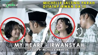 MY HEART  IRWANSYAH LIVE COVER MICHELLE SUAKA IRWAN DA [upl. by Etezzil802]