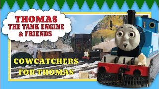 Cowcatchers for Thomas [upl. by Tterab]