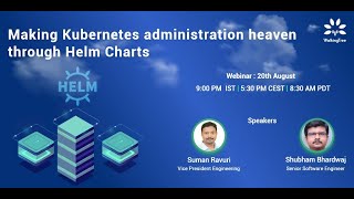 Making kubernetes administration heaven through Helm charts  Webinar [upl. by Jan]