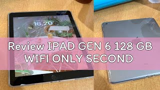 Review IPAD GEN 6 128 GB WIFI ONLY SECOND [upl. by Oilerua678]