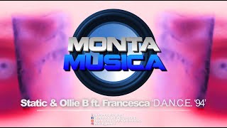 Static amp Ollie B ft Francesca  DANCE 94 2022 Monta Musica  Makina Rave Anthems [upl. by Eislek]