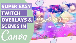 Easy Twitch Overlays and Scenes in Canva Make Your Own Animated Streaming Overlays [upl. by Elaval]