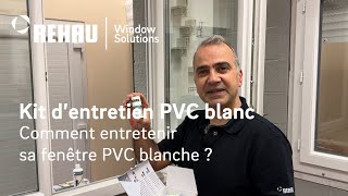 Comment entretenir vos fenêtres PVC blanches avec le kit dentretien REHAU [upl. by Juback132]