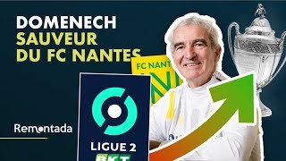 DOMENECH A SAUVÉ LE FC NANTES  Remontada [upl. by Eisac]