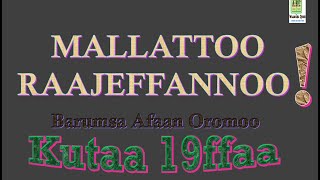 MALLATTOO RAAJEFFANNOO  Barumsa Afaan Oromoo KUTAA 19ffaa [upl. by Oicnedif]