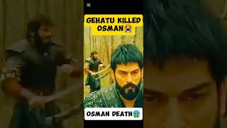 Osman☠️ death😱 in season 6  Gehatu killed osman😠  osman shorts [upl. by Anabelle661]