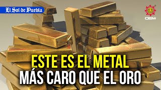 Este es el metal más caro que el oro [upl. by Leal]