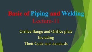 Lecture11 Orifice Flange and Orifice plate [upl. by Iadahs]