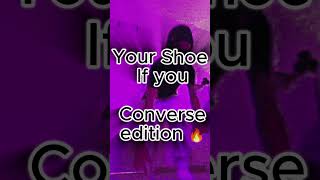 Your shoe if you Converse edition 🔥 shoes shorts viral viralshorts [upl. by Fonsie]