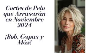 Cortes de Cabello Bob Elegante Capas Largas y Más en Tendencia para Noviembre 2024 [upl. by Warila853]