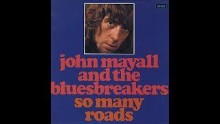 John Mayall amp The Bluesbreakers  So Many Roads [upl. by Quiteris]