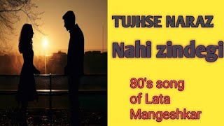 TUJHSE NARAZ NAHI ZINDEGI80s song of Lata Mangeshkar music in my voice [upl. by Anomahs]