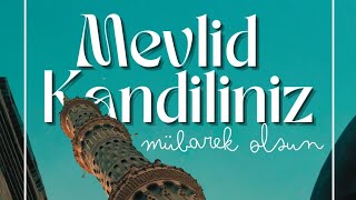 MEVLİD KANDİLİ MESAJLARI  2024 KANDİL MESAJLARİ RESİMLİ  MEVLİD KANDİLİ İLAHİLERİ [upl. by Htiduj]