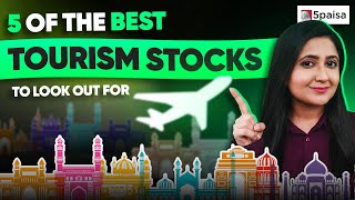 5 of the Best Tourism Stocks to Buy Now  Stocks to Benefit from Ram Mandir Inauguration [upl. by Rahs]