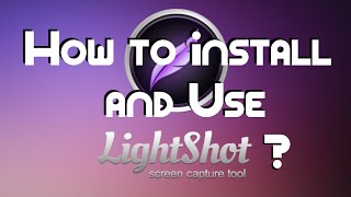 How to Install and Use Lightshot [upl. by Leirza]