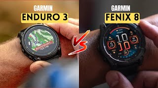 Garmin Fenix 8 VS Garmin Enduro 3 WHICH ONE SHOULD YOU BUY [upl. by Pilar]