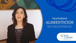 Trastornos alimentarios  Dra Rosalía Rodríguez [upl. by Ratha]