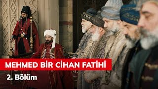 Mehmed Bir Cihan Fatihi 2 Bölüm [upl. by Esinel910]