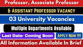 Regular Assistant Professor Vacancy 2024 03 University Vacancy  Asso Professor  Professor job [upl. by Hwang]