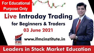 Live Intraday Trading For Beginners amp Traders 03JUNE2021 ll IFMC [upl. by Nivk]