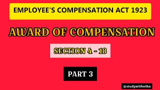 Award of Compensation Section 4 to 18  Employees Compensation Act 1923 [upl. by Ahto]