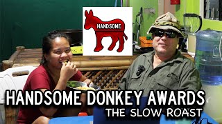 Handsome Donkey Awards The Slow Roast [upl. by Faydra]