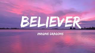 Believer  Imagine Dragons Only Lyricsbeliever imaginedragons [upl. by Shewmaker]