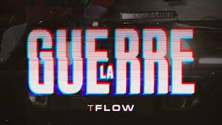 Tflow  La guerre HD [upl. by Edurtreg]