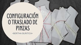 Configuraciones o traslados de pinza para blusas y vestidos Bertha Buritica clase  8 [upl. by Riccardo]