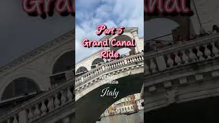 Grand Canal Ride Venice Italy Part 5 [upl. by Damas366]