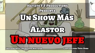 Un Show Más Alastor Ost Un Nuevo Jefe Lyrics  HayatoVerse Ost Oficcial [upl. by Halimak519]