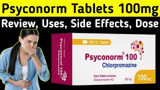 Chlorpromazine 100 mg tablet uses  Psyconorm Tablets Review  Uses Side Effects Dose warning [upl. by Lash]