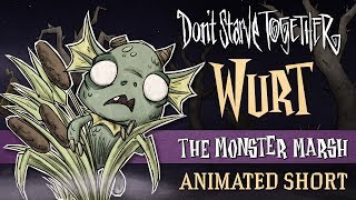 Dont Starve Together The Monster Marsh Wurt Animated Short [upl. by Eintrok]