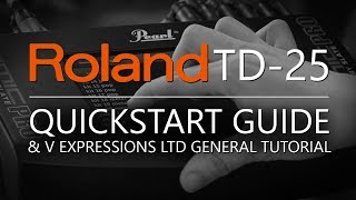 Roland TD25 QuickStart Guide  V Expressions Ltd [upl. by Corvese]