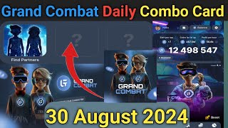 30 Aug 2024 Grand Kombat Today Combo Cards  Grand Combat Daily Combo Card  Grand Combat Combo [upl. by Ytisahc881]