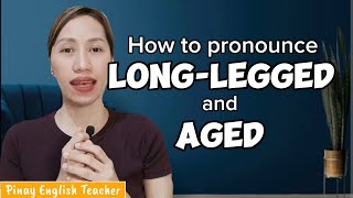 Pronunciation of LEGGED and AGED  Pinay English Teacher [upl. by Skye969]