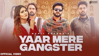 Yaar Mere Gangster Full Video  Mohit Sharma  Sweta Chauhan  New Haryanvi Songs Haryanavi 2023 [upl. by Aratahc880]