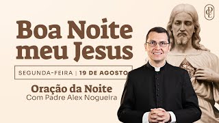 1908  Oração da Noite “Boa noite Meu Jesus” [upl. by Tavi]