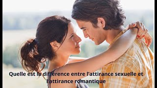 Quelle est la différence entre l’attirance sexuelle et l’attirance romantique [upl. by Gonagle219]