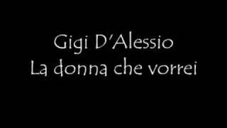 Gigi DAlessio La donna che vorrei [upl. by Bloem433]