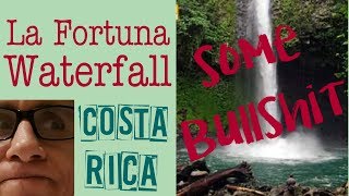 Costa Rica La Fortuna Waterfall RIPOFF w Millennial Drizzle But it is BEAUTIFUL so theres that [upl. by Shadow]