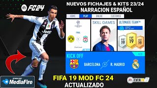 ESPECTACULAR FIFA 19 MOD FC 24 NARRADOR ESPAÑOL KITS amp FICHAJES 2324 GRAFICOS HD PARA ANDROID [upl. by Nedry]