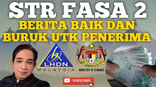 BERITA BAIK STR FASA 2 DAH DIBAYAR DAN BERITA BURUK FASA 2 [upl. by Loralee68]