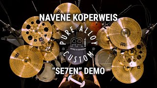 Meinl Cymbals  Pure Alloy Custom  Navene Koperweis quotSe7enquot Demo [upl. by Jeanine]