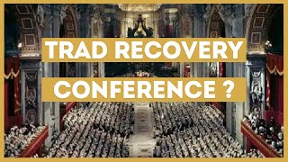 Trad Recovery Conference [upl. by Ykcim]