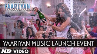 Yaariyan Music Launch Event  EXCLUSIVE VIDEO [upl. by Nnyluqcaj]