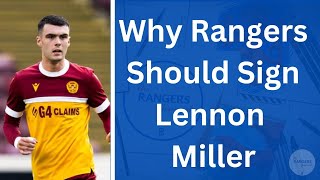 Why Rangers Should Sign Lennon Miller [upl. by Sabine914]